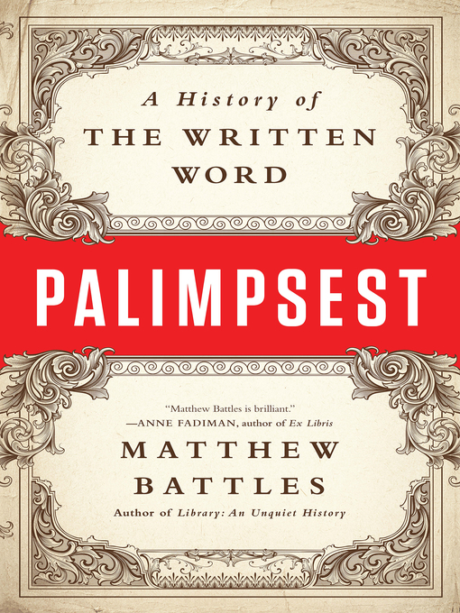 Title details for Palimpsest by Matthew Battles - Available